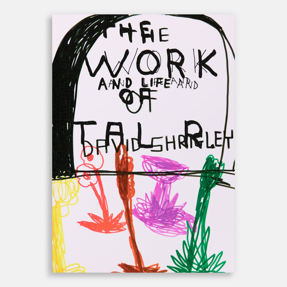 Work/Life - Signed by David Shrigley